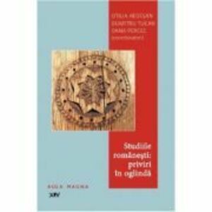 Studiile romanesti: Priviri in oglinda - Otilia Hedesan, Dumitru Tucan, Dana Percec imagine