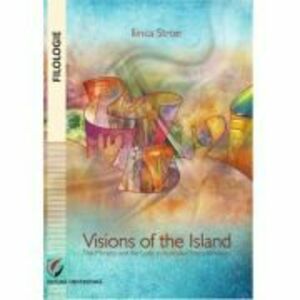 Visions of the Island. The mimetic and the ludic in Australian postcolonialism - Ilinca Stroe imagine