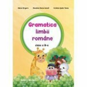 Gramatica limbii romane. Auxiliar clasa a 3-a - Adina Grigore imagine