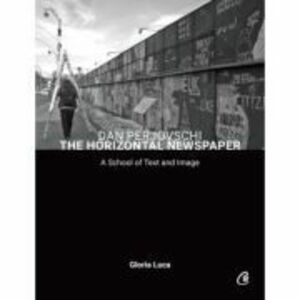 Dan Perjovschi. The Horizontal Newspaper - Gloria Luca imagine