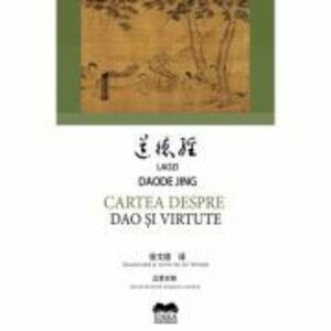 Cartea despre Dao si virtute - Laozi imagine