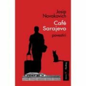 Cafe Sarajevo - Josip Novakovich imagine