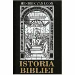 Istoria bibliei - Hendrik Van Loon imagine