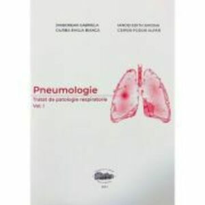 Pneumologie. Tratat de patologie respiratorie volumul 1 - Gabriela Jimborean imagine
