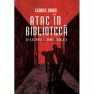 Atac in biblioteca - hardcover - George Arion imagine