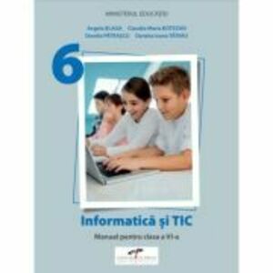 Informatica si TIC. Manual clasa a 6-a - Angela Blaga imagine