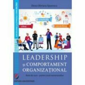 Leadership si comportament organizational. Note de curs pentru uzul masteranzilor - Elena Oliviana Epurescu imagine