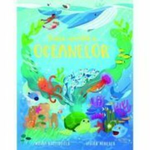 Viata secreta a oceanelor (Quarto) - Moira Butterfield, Vivian Mineker imagine