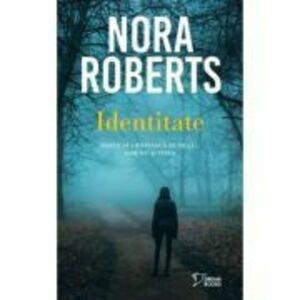 Identitate (vol. 36) - Nora Roberts imagine