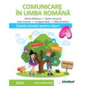 COMUNICARE IN LIMBA ROMANA-CAIETUL ELEVULUI PENTRU CLASA I SEMESTRUL I (M. Mihaiescu ) imagine