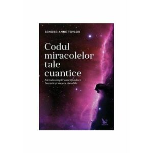 Codul miracolelor tale cuantice imagine