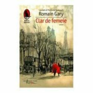 Clar de femeie - Romain Gary imagine