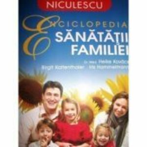 Enciclopedia sanatatii familiei - Dr. Heike Kovacs imagine