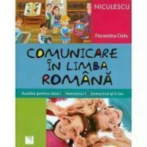 Comunicare in limba romana. Auxiliar pentru clasa 1 (Semestrul 1 si semestrul al 2-lea) - Florentina Chifu imagine