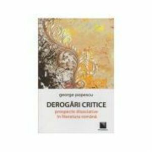 Derogari critice: prospecte disociative in literatura romana (George Popescu) imagine