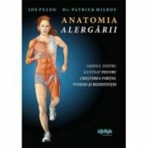 Anatomia alergarii - Joe Puleo, Dr. Patrick Milroy imagine