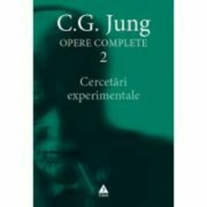 Cercetari experimentale. Opere Complete, volumul 2 - C. G. Jung imagine