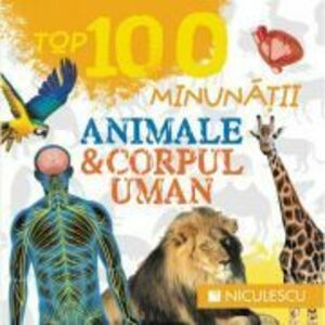 Top 100 minunatii. Animale si corpul uman imagine