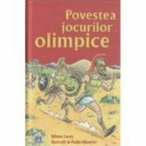 Povestea jocurilor olimpice - Minna Lacey imagine