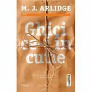 Ghici ce-i in cutie - M. J. Arlidge. Un nou thriller din seria Helen Grace imagine