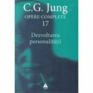 Opere Complete. Volumul 17, Dezvoltarea personalitatii - C. G. Jung imagine