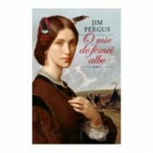 O mie de femei albe - Jim Fergus imagine