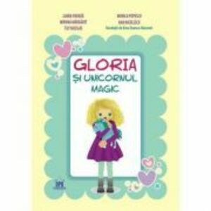 Gloria si unicornul magic - Laura Frunza imagine