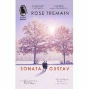 Sonata Gustav | Rose Tremain imagine