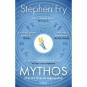 Mythos. Miturile Greciei repovestite - Stephen Fry imagine