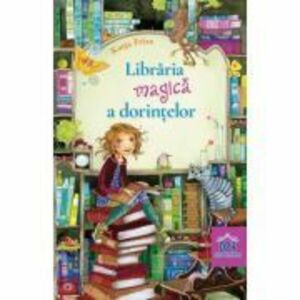 Libraria magica a dorintelor - Katja Frixe imagine