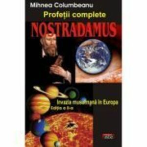 Nostradamus. Profetii complete – Mihnea Columbeanu imagine