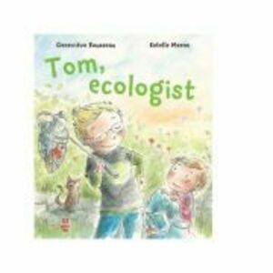 Tom, ecologist - Genevieve Rousseau, Estelle Meens imagine