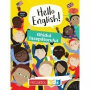Hello English! Ghidul incepatorului - Sam Hutchinson, Emilie Martin imagine