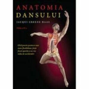 Anatomia dansului - Jacqui Greene Haas imagine