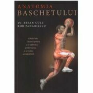 Anatomia baschetului - Rob Panariello, Brian Cole imagine