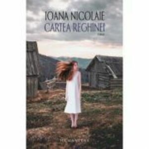 Cartea Reghinei - Ioana Nicolaie imagine