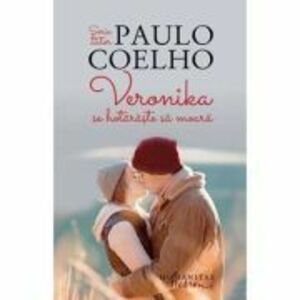 Veronika se hotaraste sa moara - Paulo Coelho imagine