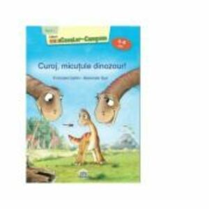 Curaj, micutule dinozaur! Nivel 1 - Cititorii miniCavaler-Campion (5-6 ani) - Franziska Gehm, Alexander Bux imagine