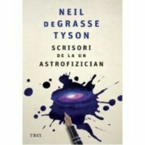 Scrisori de la un astrofizician - Neil deGrasse Tyson imagine