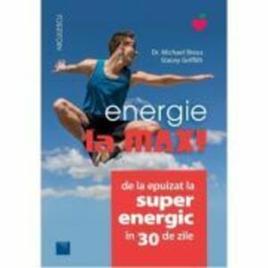 Energie la MAX! De la epuizat la superenergic in 30 de zile - Dr. Michael Breus imagine