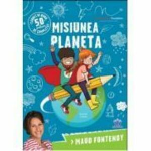 Misiunea Planeta - Maud Fontenoy imagine
