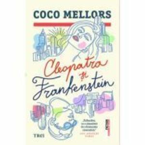 Cleopatra si Frankenstein - Coco Mellors imagine