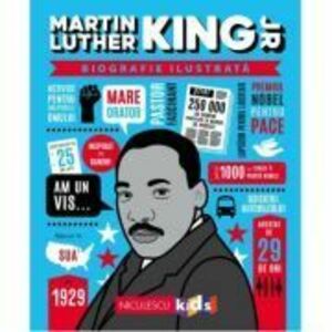 Martin Luther King Jr. Biografie ilustrata - Ana Ionesei imagine