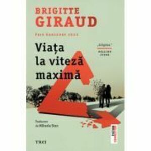 Viata la viteza maxima - Brigitte Giraud imagine