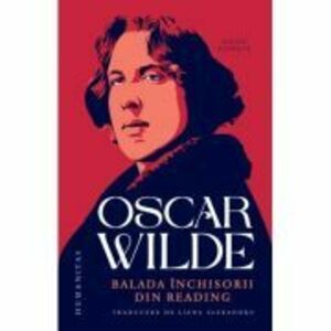 Balada inchisorii din Reading - Oscar Wilde imagine