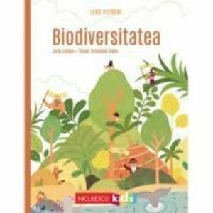 Biodiversitatea (Colectia LUMI VIITOARE) - Julie Lardon, Yohan Colombie-Vives imagine