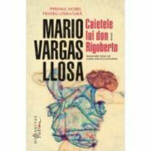 Caietele lui don Rigoberto - Mario Vargas Llosa imagine