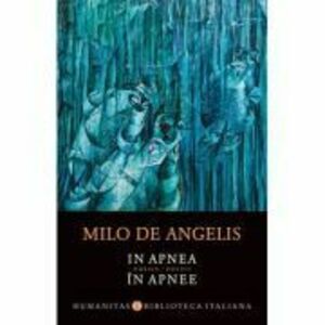 In apnea / In apnee - Milo de Angelis imagine