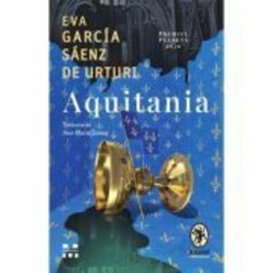 Aquitania - Eva Garcia Saenz de Urturi imagine