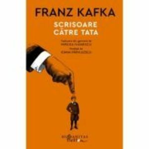 Scrisoare catre tata - Franz Kafka imagine